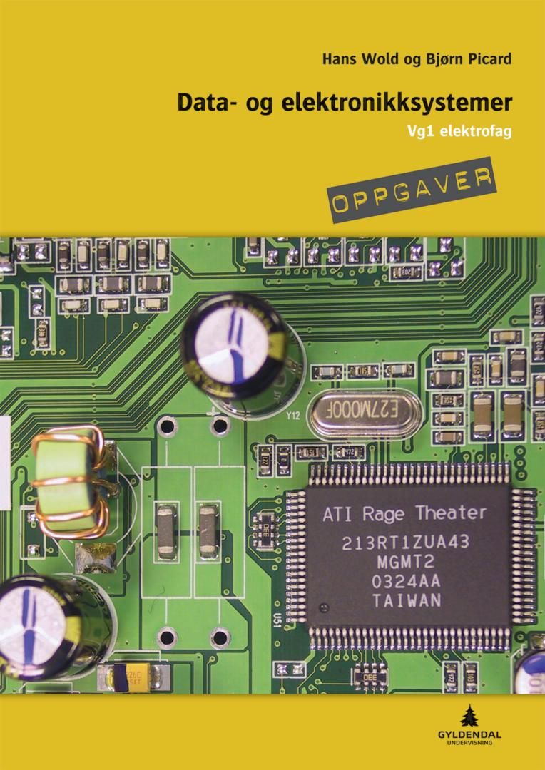 "Data- og elektronikksystem - vg1 elektrofag : oppgåver og øvingar" av Hans Wold