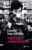 "Teori om underkastelse" av Camila Sosa Villada