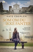 "Som om du ikke fantes" av Kate Eberlen