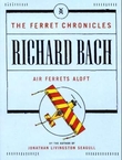"Air ferrets aloft - the ferret chronicles" av Richard D. Bach