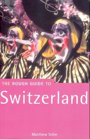 "The rough guide to Switzerland" av Matthew Teller