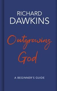 "Outgrowing God - a beginner's guide" av Richard Dawkins