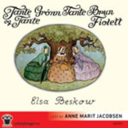 "Tante Grønn, tante Brun og tante Fiolett" av Elsa Beskow