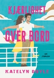 "Kjærlighet over bord" av Katelyn Doyle