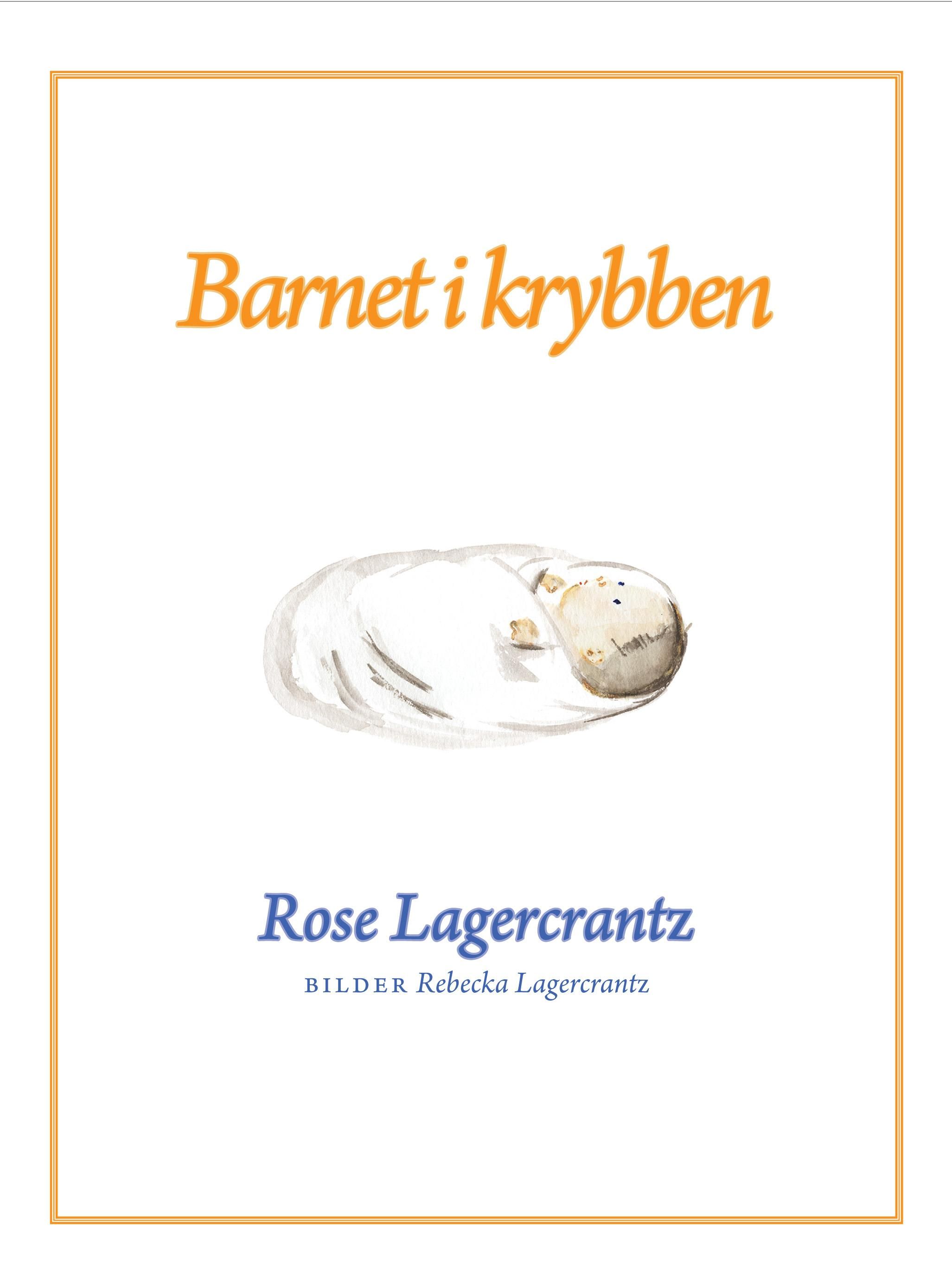 "Barnet i krybben" av Rose Lagercrantz