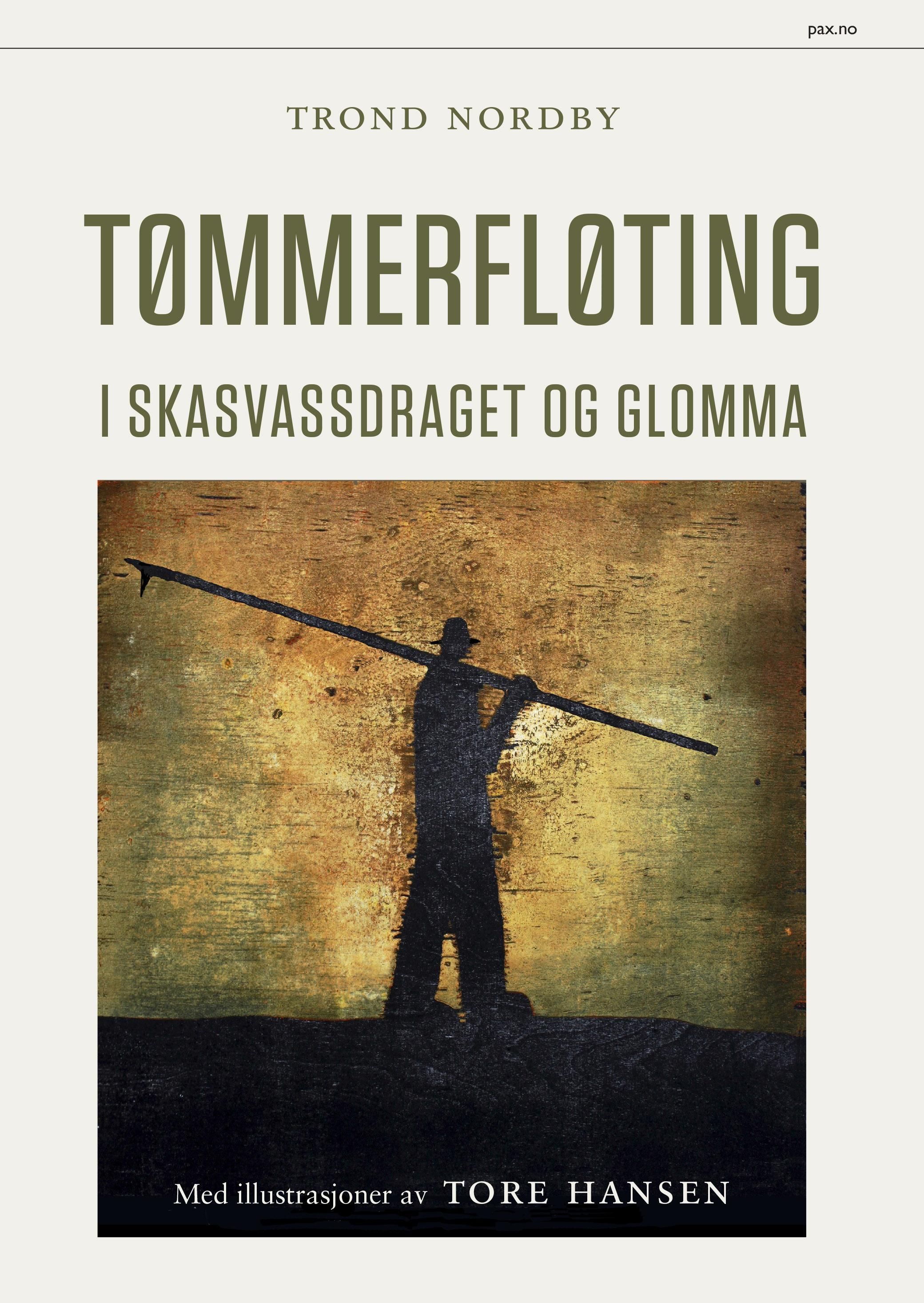 "Tømmerfløting - i Skasvassdraget og Glomma" av Trond Nordby