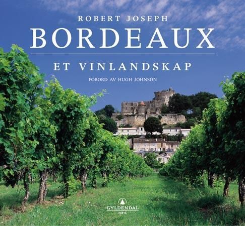 "Bordeaux - et vinlandskap" av Robert Joseph