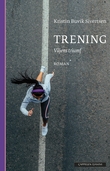 "Trening - viljens triumf" av Kristin Buvik Sivertsen