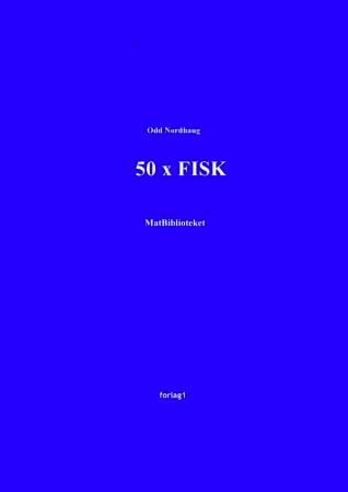 "50 x fisk" av Odd Nordhaug