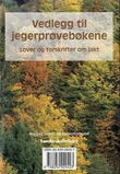 "Vedlegg til jegerprøvebøkene - lover og forskrifter om jakt" 