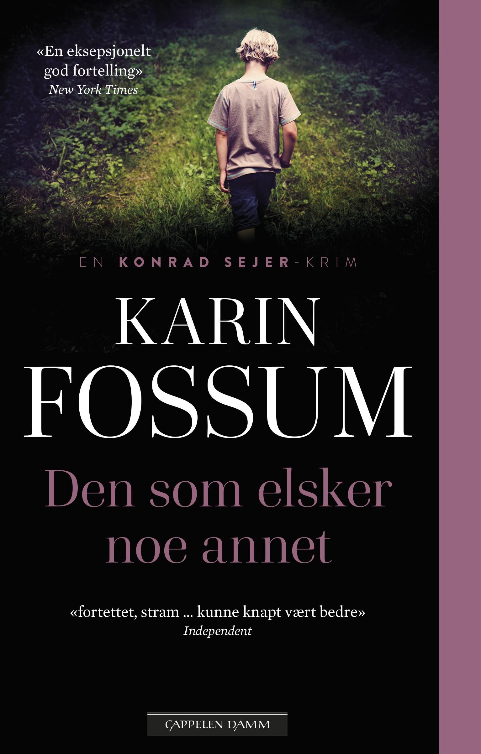"Den som elsker noe annet - kriminalroman" av Karin Fossum
