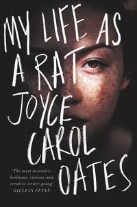 "My life as a rat" av Joyce Carol Oates