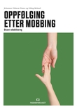 "Oppfølging etter mobbing - situert rehabilitering" av Johannes Finne