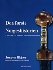 "Den første norgeshistorien ny innsikt i skandinavisk romertid" 