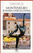 "Turen går til Montenegro og Bosnien-Hercegovina" av Tom Nørgaard