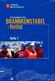 "Grunnkurs for brannkonstabel - heltid : hefte 1-5" av Norges brannskole