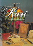"Kari - Ei utvandrarsoge" av Jon Moe
