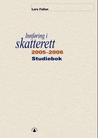 "Innføring i skatterett 2005-2006 - studiebok : oppgaver og løsninger : løsningsforslag til oppgaver i læreboka" av Lars Fallan