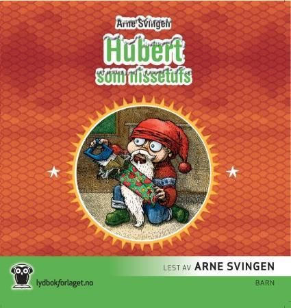 "Hubert som nissetufs" av Arne Svingen