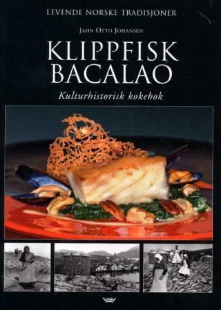 "Klippfisk bacalao - kulturhistorisk kokebok" av Jahn Otto Johansen