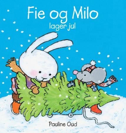 "Fie og Milo lager jul" av Pauline Oud