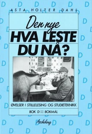 "Den nye Hva leste du nå? - bok D : øvelser i stillelesing og studieteknikk" av Asta Holter Dahl