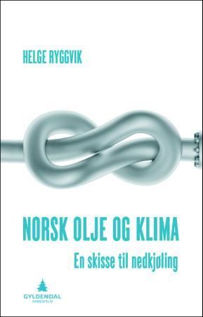 "Norsk olje og klima - en skisse til nedkjøling" av Helge Ryggvik