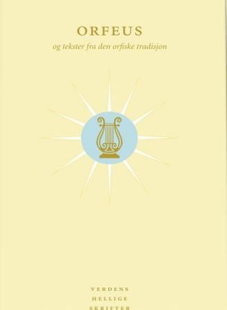 "Orfeus - og tekster fra den orfiske tradisjon" av Arve Omtvedt Berntzen