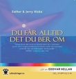 "Du får alltid det du ber om" av Esther Hicks