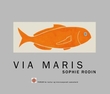 "Via Maris" av Sophie Rodin