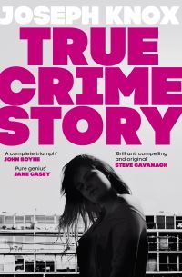 "True crime story" av Joseph Knox