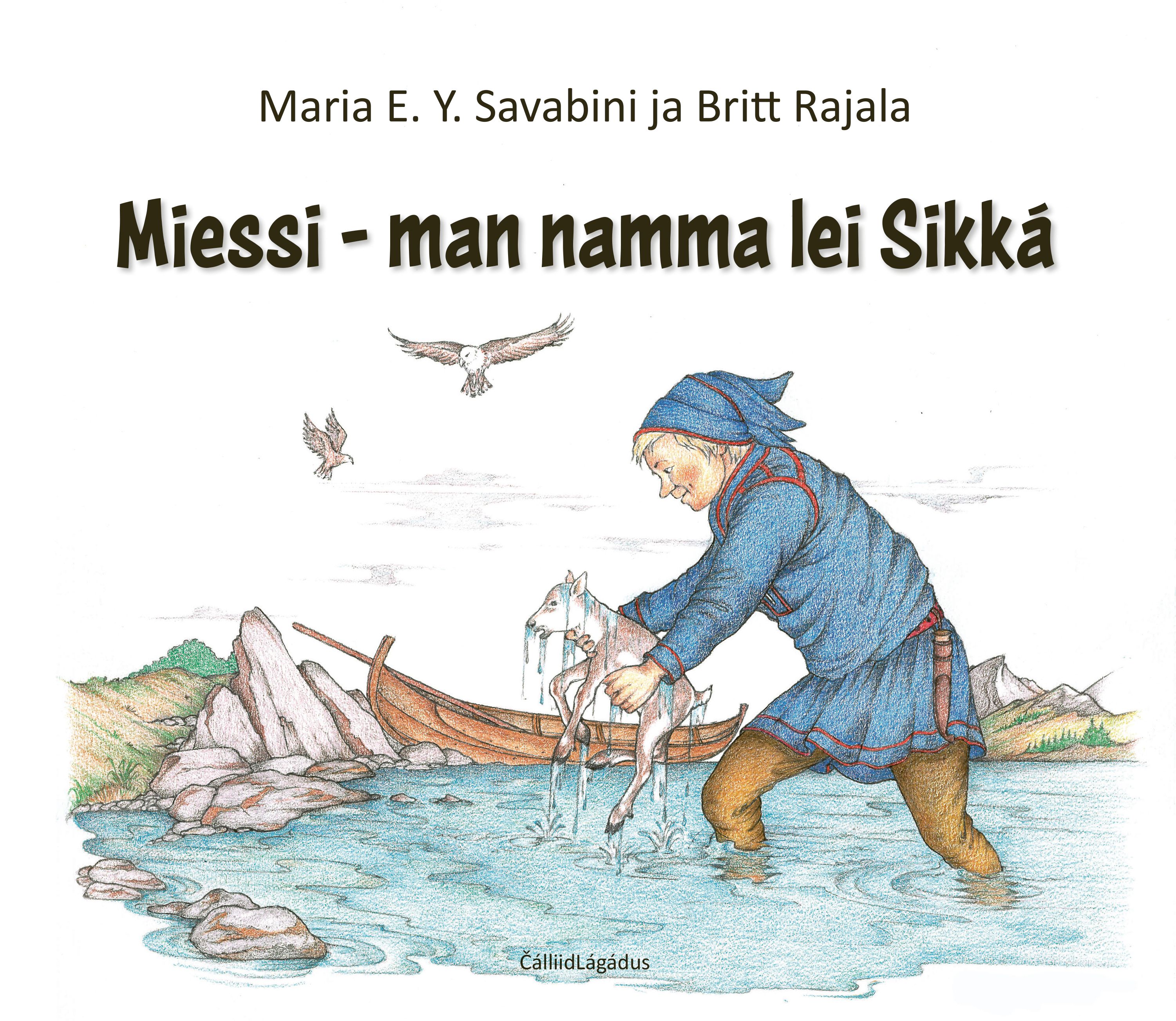 "Miessi - man namma lei Sikká" av Maria E.Y. Savabini
