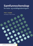 "Samfunnsvitenskap for helse- og sosialfagutdanningene" av Nils G. Indahl