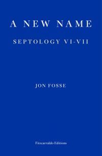 "A new name" av Jon Fosse