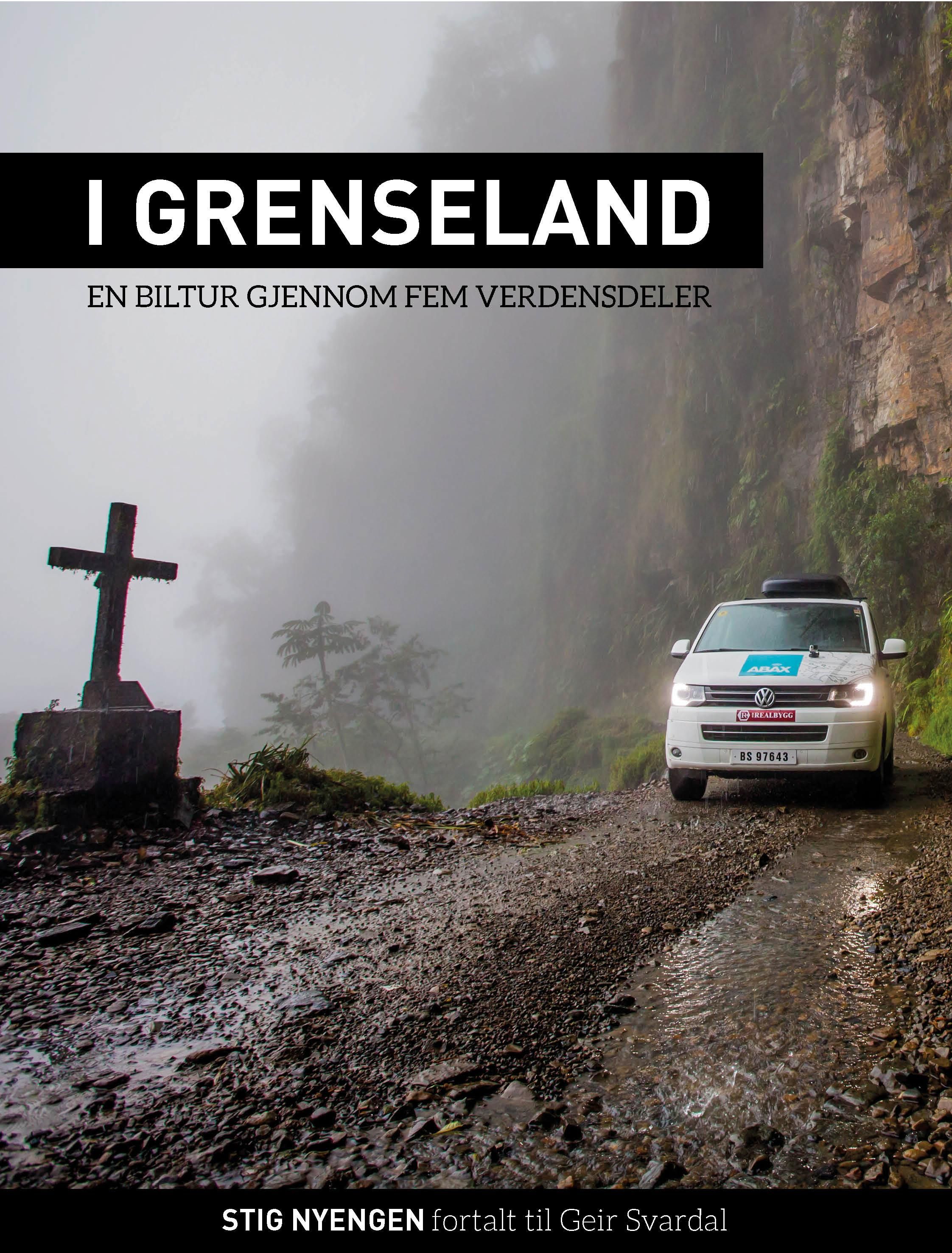 "I grenseland - en biltur gjennom fem verdensdeler" av Stig Nyengen