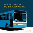 "Du er hjemme nå" av Per Petterson