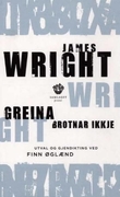"Greina brotnar ikkje" av James Wright