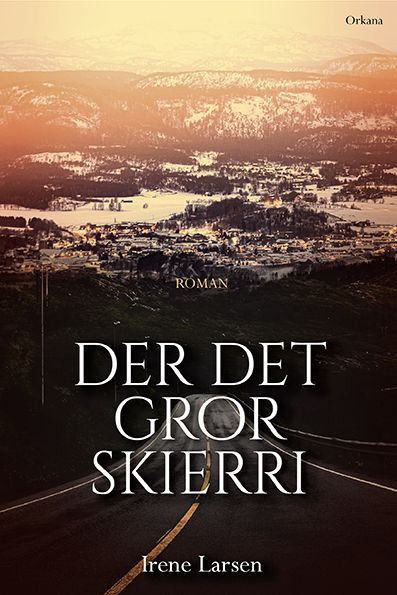 "Der det gror skierri - roman" av Irene Larsen