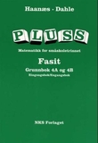 "Pluss 4A og 4B - fasit grunnbok : eingongsbok/engangsbok : matematikk for småskoletrinnet" av Marianne Haanæs