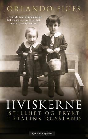 "Hviskerne - stillhet og frykt i Stalins Russland" av Orlando Figes