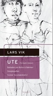 "Ute" av Lars Vik