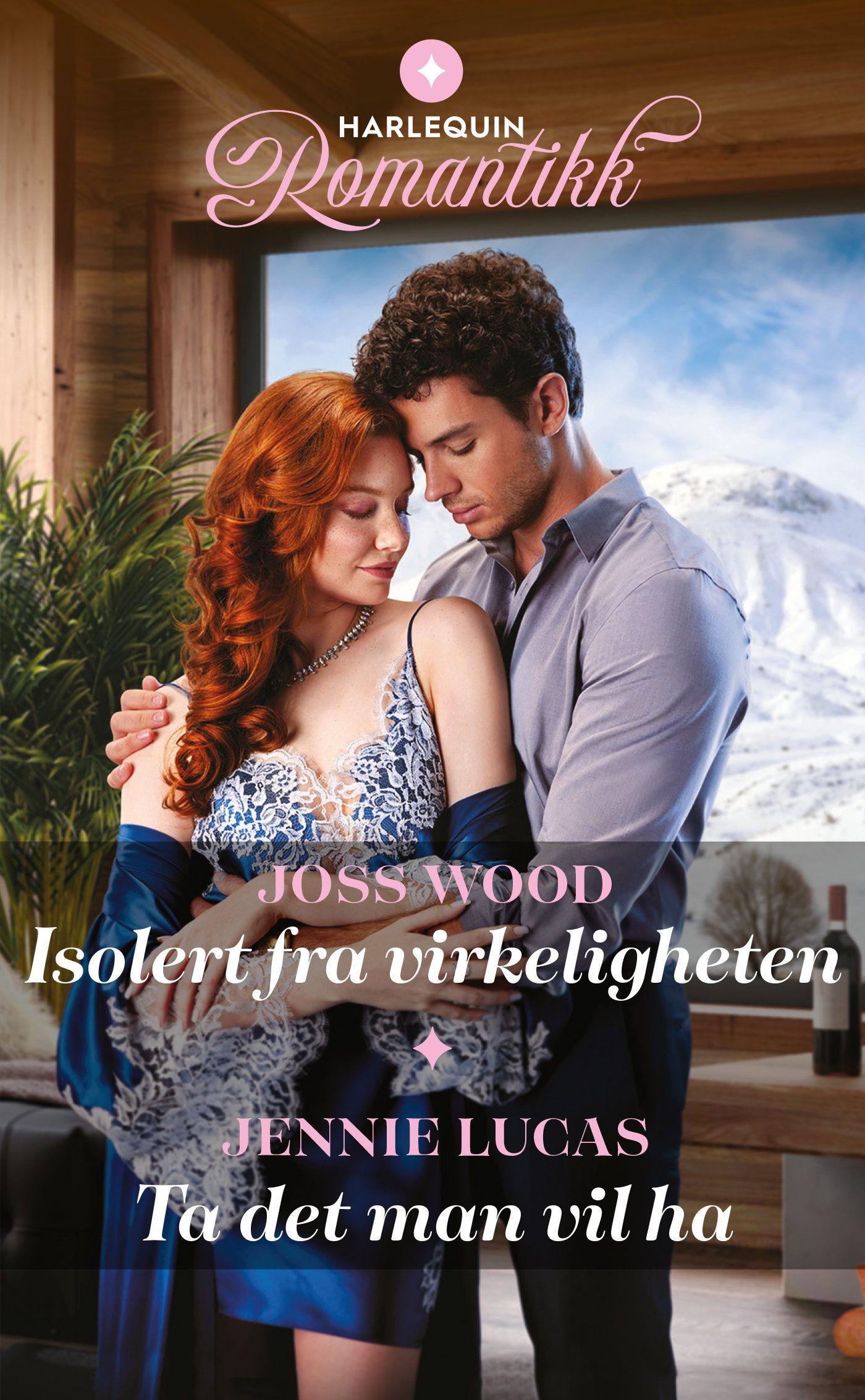 "Isolert fra virkeligheten ; Ta det man vil ha" av Joss Wood