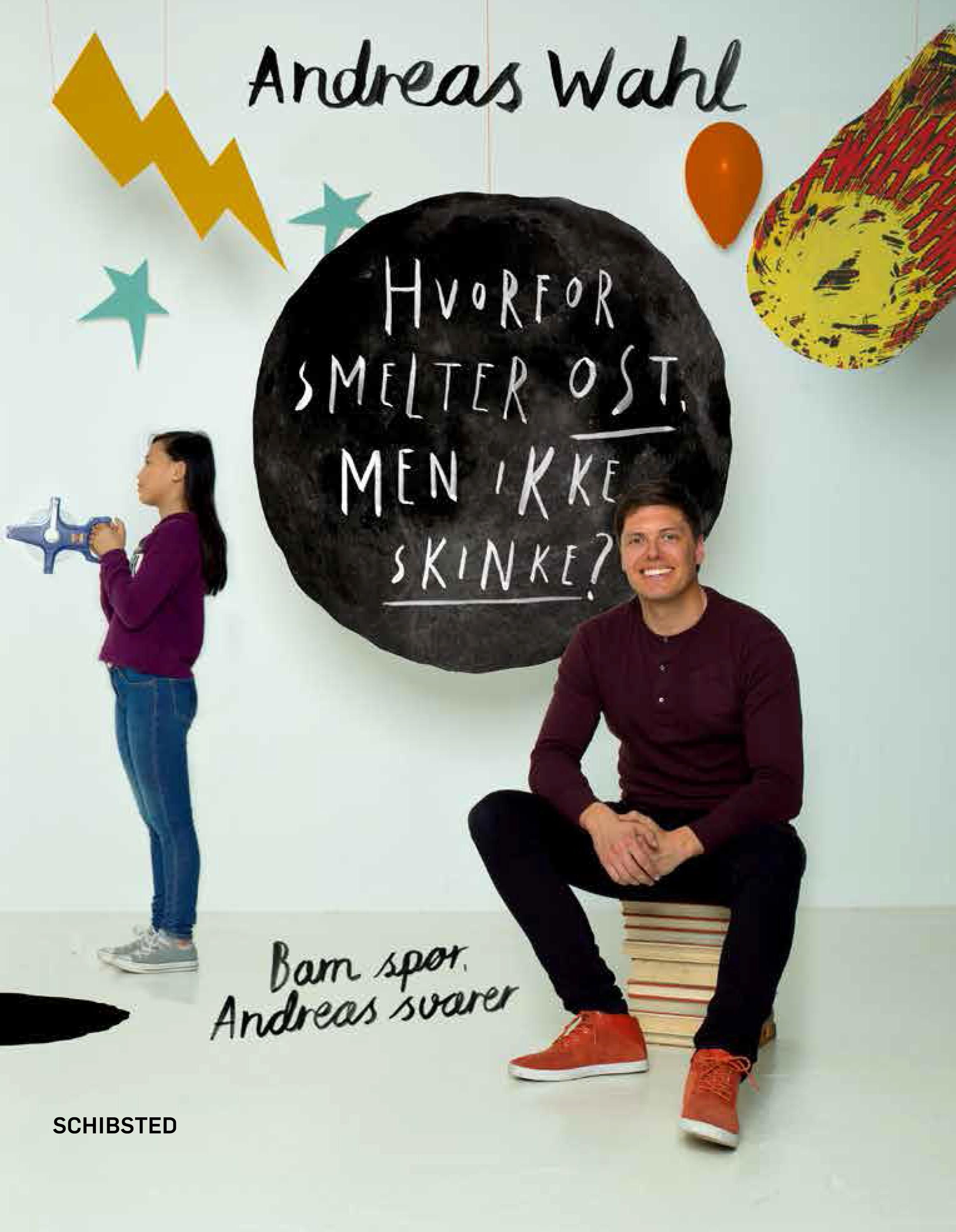 "Hvorfor smelter ost, men ikke skinke? - barn spør, Andreas svarer" av Andreas Wahl