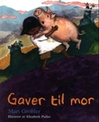 "Gaver til mor" av Mari Grobler