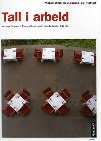 "Tall i arbeid - restaurant- og matfag : matematikk for yrkesfaglige utdanningsprogram" av Per Inge Pedersen