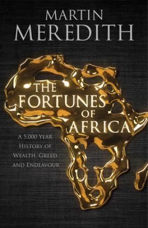 "Fortunes of Africa - a 5,000 year history of wealth, greed and endeavour" av Martin Meredith