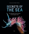 "Secrets of the sea - an underwater journey along the Norwegian coast" av Erling Svensen