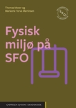 "Fysisk miljø på SFO" av Thomas Moser