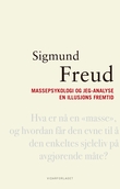 Omslagsbilde av Massepsykologi og jeg-analyse ; En illusjons fremtid