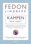 "Kampen mot kreft - forskningsbaserte livsstilsendringer som kan forebygge kreft og øke overlevelse - ditt aktive supplement til medisinsk behandling" av Fedon Lindberg